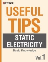 USEFUL TIPS: STATIC ELECTRICITY Vol.1 [Basic knowledge]
