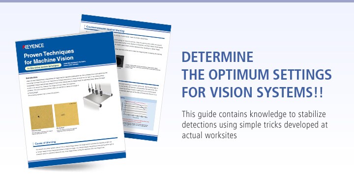 DETERMINE THE OPTIMUM SETTINGS FOR VISION SYSTEMS!! This guide contains knowledge to stabilize detections using simple tricks developed at actual worksites
