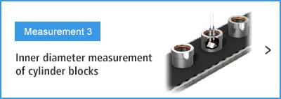 B-B- Measurement 3 Inner diameter measurement of cylinder blocks