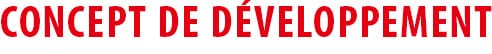 CONCEPT DE DÉVELOPPEMENT