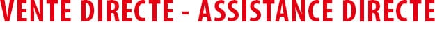 VENTE DIRECTE - ASSISTANCE DIRECTE