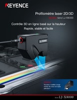 Série LJ-X8000 Profilomètre laser 2D/3D Catalogue