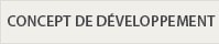 CONCEPT DE DÉVELOPPEMENT