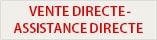 VENTE DIRECTE - ASSISTANCE DIRECTE