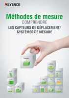 Méthodes de mesure COMPRENDRE LES CAPTEURS DE DÉPLACEMENT/SYSTÈMES DE MESURE