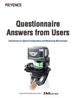 Série IM Questionnaire: les réponses des utilisateurs [Comparaison aux comparateurs optiques et microscopes de mesure]