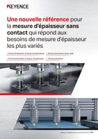 Série CL-3000 Une nouvelle référence pour la mesure d’épaisseur sans contact qui répond aux besoins de mesure d’épaisseur les plus variés