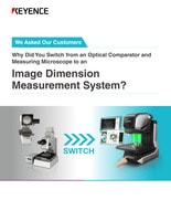 We Asked our Customers: Why did you switch from an optical comparator and measuring microscope to an Image Dimension Measurement System?