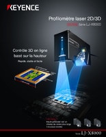 Série LJ-X8000 Profilomètre laser 2D/3D Catalogue