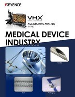 VHX Series ACCELERATING ANALYSIS IN THE MEDICAL DEVICE INDUSTRY