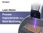 Laser Marker: Process Improvements from Mould Machining