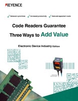 Code Readers Guarantee Three Ways to Add Value [Electronic Device Industry Edition]
