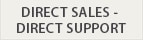 DIRECT SALES - DIRECT SUPPORT