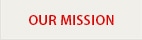 OUR MISSION